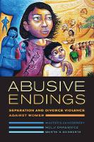 Walter S. Dekeseredy - Abusive Endings: Separation and Divorce Violence against Women - 9780520285750 - V9780520285750