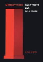 Miguel De Baca - Memory Work: Anne Truitt and Sculpture - 9780520286610 - V9780520286610
