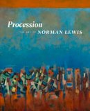 Ruth Fine - Procession: The Art of Norman Lewis - 9780520288003 - V9780520288003