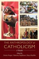 Kristin (Ed) Norget - The Anthropology of Catholicism: A Reader - 9780520288447 - V9780520288447