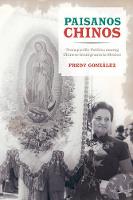 Fredy Gonzalez - Paisanos Chinos: Transpacific Politics among Chinese Immigrants in Mexico - 9780520290204 - V9780520290204