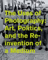 Jill Dawsey - The Uses of Photography: Art, Politics, and the Reinvention of a Medium - 9780520290594 - V9780520290594