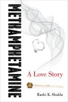 Rashi K. Shukla - Methamphetamine: A Love Story - 9780520291027 - V9780520291027