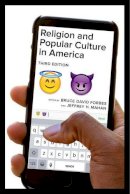 Forbes, Bruce David; Mahan, Jeffrey H. - Religion and Popular Culture in America - 9780520291447 - V9780520291447