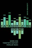 David Brackett - Categorizing Sound: Genre and Twentieth-Century Popular Music - 9780520291614 - V9780520291614