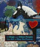 Susan Landauer - Of Dogs and Other People: The Art of Roy De Forest - 9780520292208 - V9780520292208