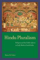 Elaine M. Fisher - Hindu Pluralism: Religion and the Public Sphere in Early Modern South India - 9780520293014 - V9780520293014