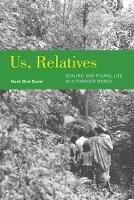 Nurit Bird-David - Us, Relatives: Scaling and Plural Life in a Forager World - 9780520293427 - V9780520293427