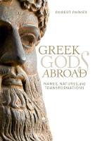 Robert Parker - Greek Gods Abroad: Names, Natures, and Transformations - 9780520293946 - V9780520293946