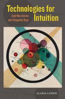 Alaina Lemon - Technologies for Intuition: Cold War Circles and Telepathic Rays - 9780520294288 - V9780520294288