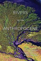 Jason M. (Ed) Kelly - Rivers of the Anthropocene - 9780520295025 - V9780520295025