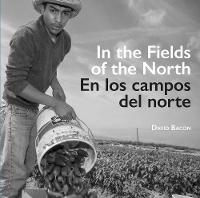 David Bacon - In the Fields of the North / En los campos del norte - 9780520296077 - V9780520296077