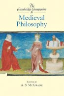 A S (Ed) Mcgrade - The Cambridge Companion to Medieval Philosophy - 9780521000635 - V9780521000635