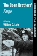 William (Ed) Luhr - The Coen Brothers´ Fargo - 9780521005012 - V9780521005012