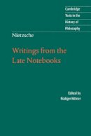 Friedrich Nietzsche - Nietzsche: Writings from the Late Notebooks - 9780521008877 - V9780521008877