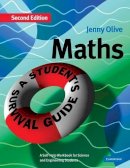 Jenny Olive - Maths: A Student´s Survival Guide: A Self-Help Workbook for Science and Engineering Students - 9780521017077 - V9780521017077