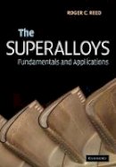 Reed, Roger C. - The Superalloys: Fundamentals and Applications - 9780521070119 - V9780521070119