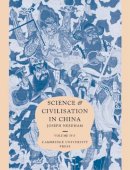 Joseph Needham - Science and Civilisation in China: Volume 4, Physics and Physical Technology, Part 3, Civil Engineering and Nautics - 9780521070607 - V9780521070607