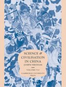 Joseph Needham - Science and Civilisation in China: Volume 5, Chemistry and Chemical Technology, Part 5, Spagyrical Discovery and Invention: Physiological Alchemy - 9780521085748 - V9780521085748
