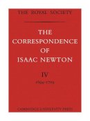 Newton, Sir Isaac. Ed(S): Scott, J. F. - The Correspondence of Isaac Newton: Volume 4 (The Correspondence of Isaac Newton 7 Volume Paperback Set) - 9780521085892 - V9780521085892