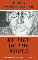 Erwin Schrödinger - My View of the World - 9780521090483 - V9780521090483