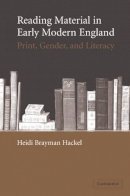 Heidi Brayman Hackel - Reading Material in Early Modern England: Print, Gender, and Literacy - 9780521104159 - V9780521104159
