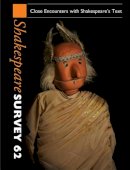Edited By Peter Holl - Shakespeare Survey: Volume 62, Close Encounters with Shakespeare´s Text - 9780521111034 - V9780521111034