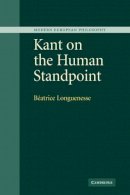 Béatrice Longuenesse - Kant on the Human Standpoint - 9780521112185 - V9780521112185