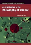 Kent W. Staley - An Introduction to the Philosophy of Science - 9780521129992 - V9780521129992