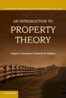 Gregory S. Alexander - An Introduction to Property Theory - 9780521130608 - V9780521130608