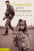 Karen E. Smith - Genocide and the Europeans - 9780521133296 - V9780521133296
