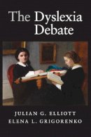Julian G. Elliott - The Dyslexia Debate - 9780521135870 - V9780521135870