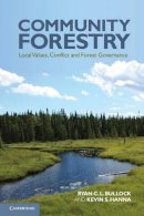 Ryan C. L. Bullock - Community Forestry: Local Values, Conflict and Forest Governance - 9780521137584 - V9780521137584