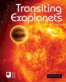 Carole A. Haswell - Transiting Exoplanets - 9780521139380 - V9780521139380