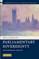 Jeffrey Goldsworthy - Parliamentary Sovereignty: Contemporary Debates - 9780521140195 - V9780521140195