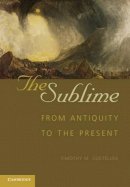 Timothy Costelloe - The Sublime: From Antiquity to the Present - 9780521143677 - V9780521143677