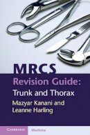 Mazyar Kanani - MRCS Revision Guide: Trunk and Thorax - 9780521145510 - V9780521145510