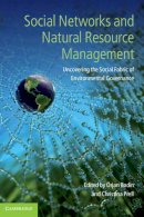 Rjan Bodin - Social Networks and Natural Resource Management: Uncovering the Social Fabric of Environmental Governance - 9780521146234 - V9780521146234
