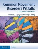 Alberto J. Espay - Common Movement Disorders Pitfalls: Case-Based Learning - 9780521147965 - V9780521147965