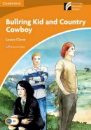 Louise Clover - Bullring Kid and Country Cowboy Level 4 Intermediate American English - 9780521148917 - V9780521148917
