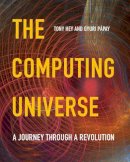 Tony Hey - The Computing Universe: A Journey through a Revolution - 9780521150187 - V9780521150187