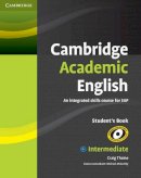Craig Thaine - Cambridge Academic English B1+ Intermediate Student´s Book: An Integrated Skills Course for EAP - 9780521165198 - V9780521165198