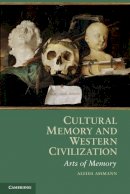 Aleida Assmann - Cultural Memory and Western Civilization: Functions, Media, Archives - 9780521165877 - V9780521165877