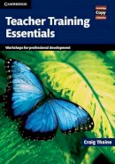 Craig Thaine - Teacher Training Essentials: Workshops for Professional Development - 9780521172240 - V9780521172240