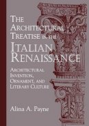 Payne, Alina A. - The Architectural Treatise in the Italian Renaissance - 9780521178235 - V9780521178235