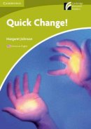 Margaret Johnson - Quick Change! Level Starter/Beginner American English Edition - 9780521181617 - V9780521181617