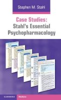 Stephen M. Stahl - Case Studies: Stahl´s Essential Psychopharmacology: Volume 1 - 9780521182089 - V9780521182089