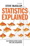 Steve Mckillup - Statistics Explained: An Introductory Guide for Life Scientists - 9780521183284 - V9780521183284