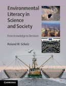 Roland W. Scholz - Environmental Literacy in Science and Society: From Knowledge to Decisions - 9780521183338 - V9780521183338