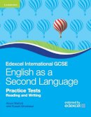 Alison Walford - Edexcel International GCSE English as a Second Language Practice Tests Reading and Writing - 9780521186391 - V9780521186391